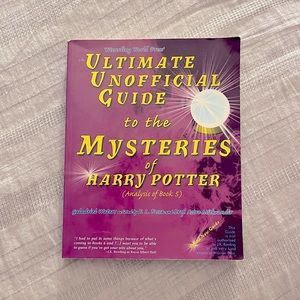 Ultimate Unofficial Guide to the Mysteries of Harry Potter (Analysis of Book 5)